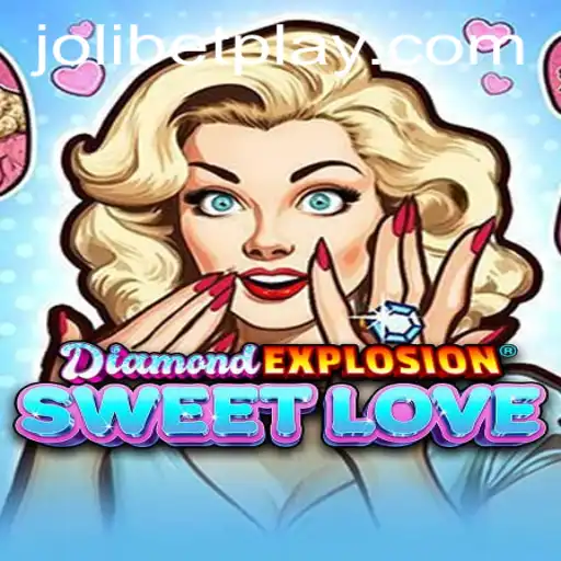 Unveiling DiamondExplosionSweetLove: The Ultimate Gameplay Experience with Jolibet