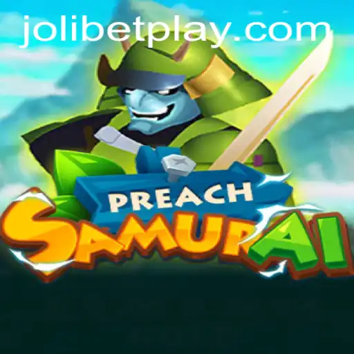 PreachSamurai: A Unique Gaming Experience With Jolibet
